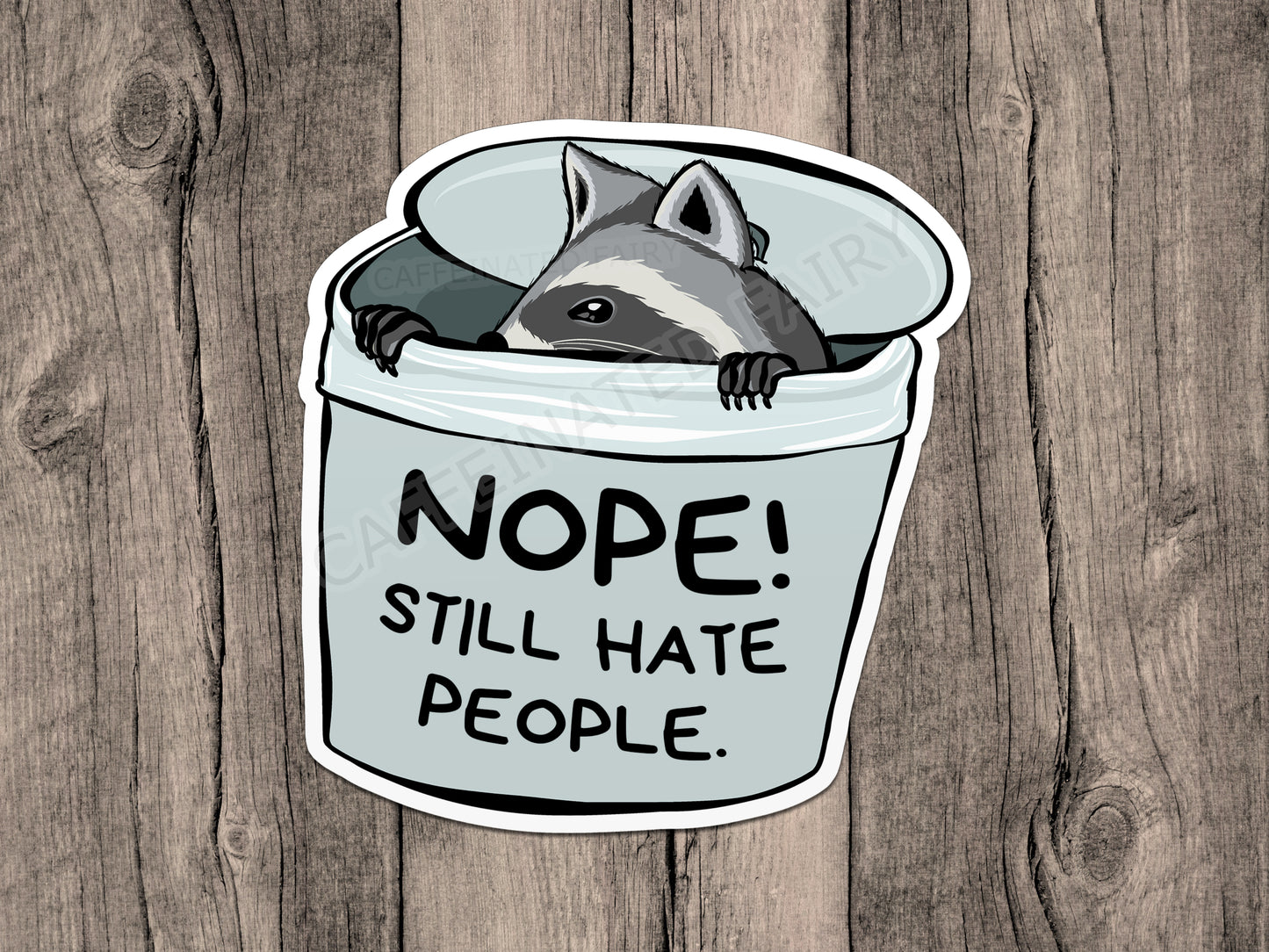 Nope! Still Hate People Racoon Vinyl Sticker