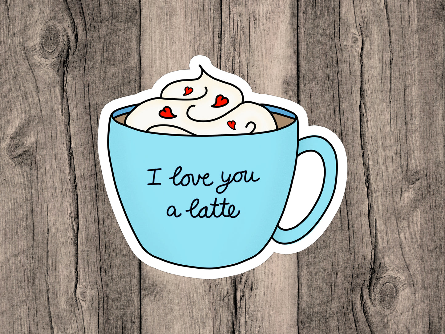 I Love You a Latte Vinyl Sticker