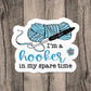 I'm A Hooker In My Spare Time Vinyl Sticker